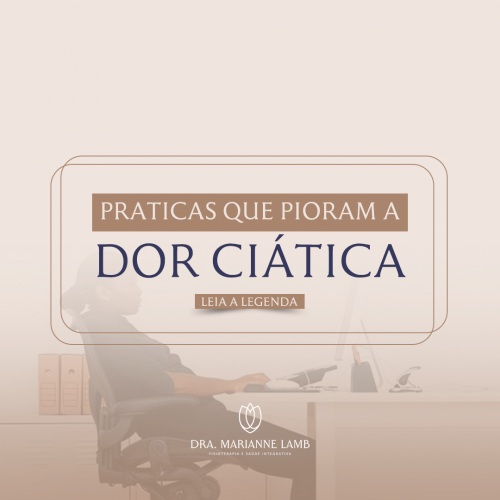Práticas que Pioram a Dor Ciática