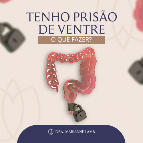 Tenho Prisão de Ventre o Que Fazer